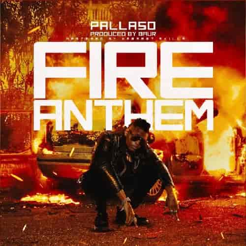 Pallaso Fire Anthem MP3 Download Fire Anthem by Pallaso Audio Download, is a brand new song that explains and inspires a true champion