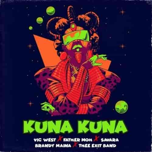 Kuna Kuna MP3 Download With Fathermoh, Savara, Brandy Maina and Thee Exit Band, Vic West delivers “My Hands Your Waist Unani Kuna Kuna”