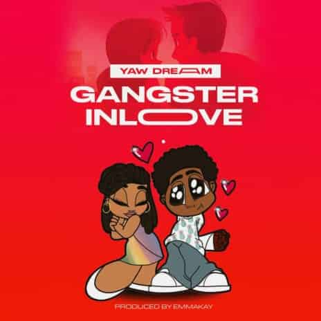 Gangster in Love by Yaw Dream MP3 Download Yaw Dream splashes the scene with a 2023 voyage on a new musical cruis, “Gangster in Love”.