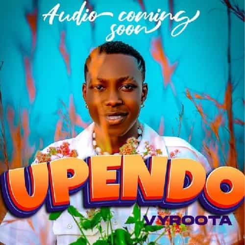 Vyroota Upendo MP3 Download Vyroota splashes the scene with another 2023 voyage on the most spectacular musical cruise named, “Upendo”.