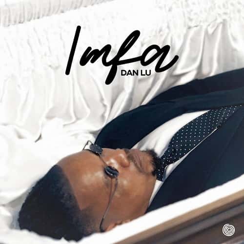 Dan Lu Imfa MP3 Download Working on a phenomenal 2023 tune for the most contemporary huge song “Imfa” helps Dan Lu alleviate fans’ pressure.