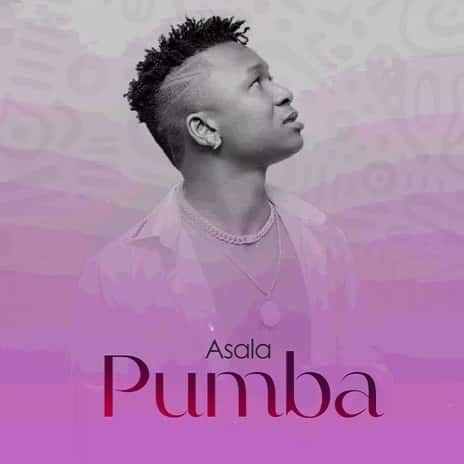 Asala Pumba MP3 Download Audio - Asala splashes the music scene with a debut voyage on the musical cruise named, “Pumba”.